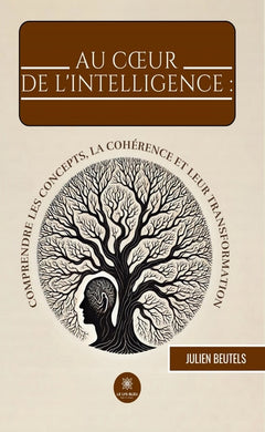 Au coeur de l'intelligence