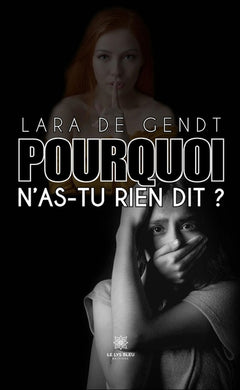 Pourquoi n'as-tu rien dit ?