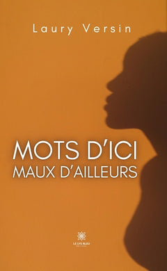 Mots d'ici, maux d'ailleurs