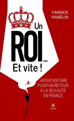 Un roi... Et vite !