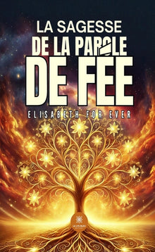 La sagesse de la parole de Fée