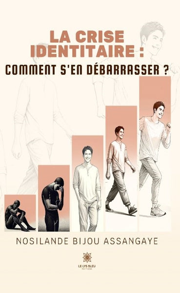 La crise identitaire : Comment s'en débarrasser ?