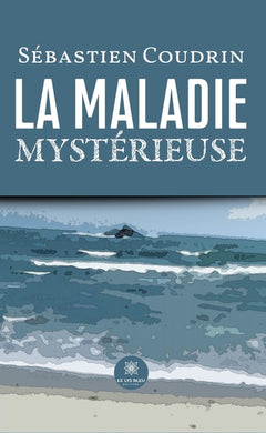 La maladie mystérieuse