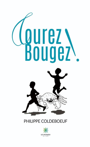Courez ! Bougez !