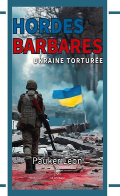 Hordes barbares / Ukraine torturé