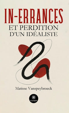 In-errances et perdition d'un idéaliste