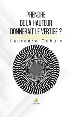 Prendre de la hauteur donnerait le vertige ?