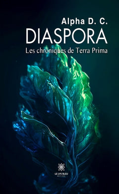 Diaspora Les chroniques de Terra Prima