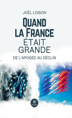 Quand la France était grande