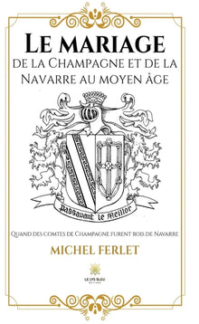 Le mariage de la Champagne et de la Navarre au Moyen Âge