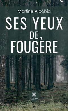 Ses yeux de fougère