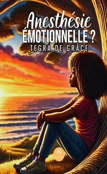 Anesthésie émotionnelle ?