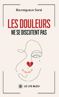 Les douleurs ne se discutent pas