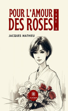 Pour l'amour des roses