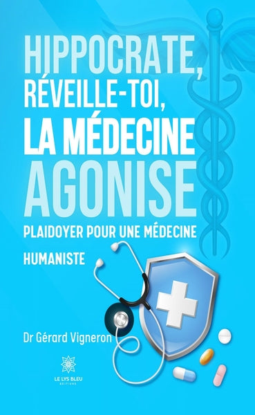 Hippocrate, réveille-toi, la médecine agonise