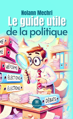 Le guide utile de la politique