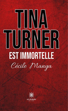 Tina Turner est immortelle
