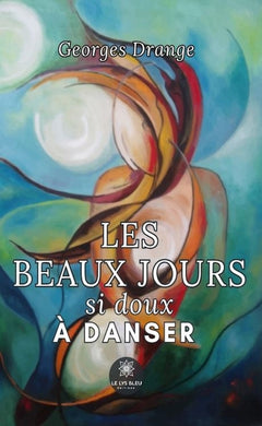 Les beaux jours si doux à danser