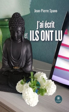 J'ai écrit et ils ont lu