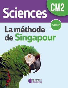 Sciences CM2 - méthode de Singapour - cahier