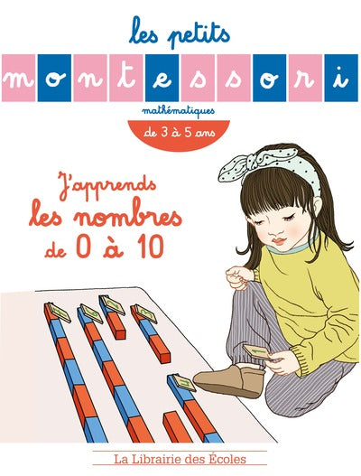Les petits Montessori - J'apprends les nombres de 0 à 10
