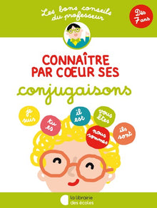 Les bons conseils – Connaître par coeur ses conjugaisons