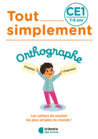 Tout simplement - Orthographe CE1