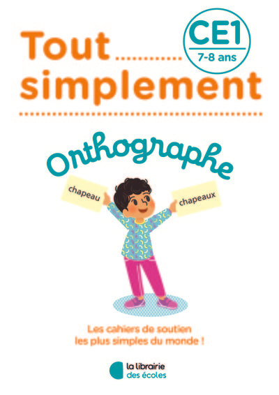 Tout simplement - Orthographe CE1