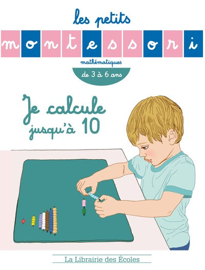 Les petits Montessori – Je calcule jusqu’à 10