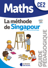 Méthode de Singapour CE2 (2021) - Guide pédagogique