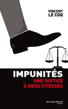 Impunités: Une justice à deux vitesses