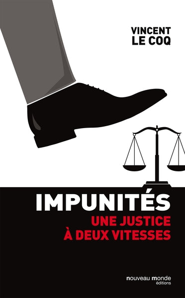 Impunités: Une justice à deux vitesses