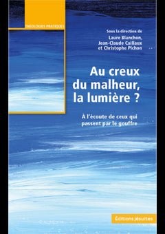 Au creux du malheur, la lumière ?