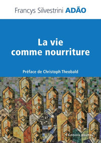 La vie comme nourriture