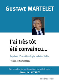 J'ai été très tôt convaincu