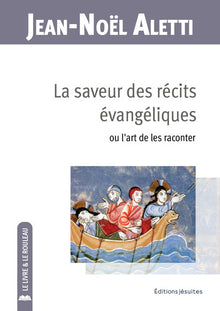 La saveur des récits évangéliques