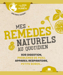 Mes remèdes naturels au quotidien