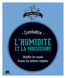 Combattre l'humidité et la moisissure