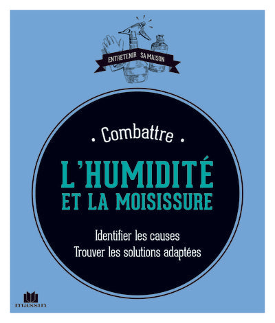 Combattre l'humidité et la moisissure