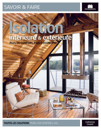 Isolation intérieure et extérieure: plus de confort, plus d'économie
