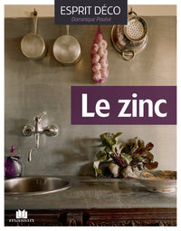 Le zinc: Idées déco pour la maison et le jardin