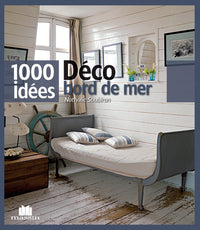 Déco bord de mer: 1000 idées