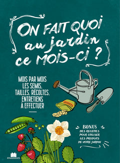 On fait quoi au jardin ce mois-ci ?