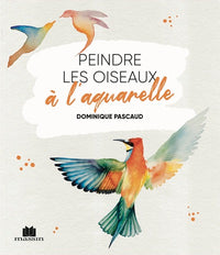 Peindre les oiseaux à l'aquarelle