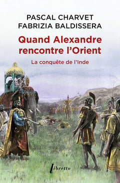 Quand Alexandre Le Grand rencontre l'Orient