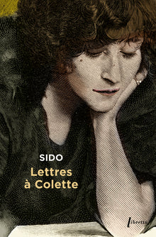 Lettres à Colette : 1903-1912