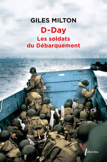 D-Day : les soldats du débarquement