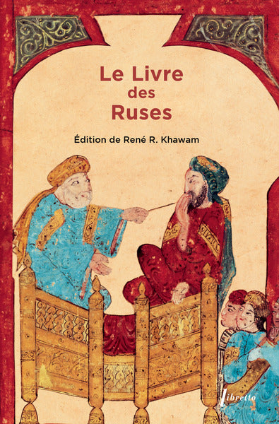 Le Livre des ruses : La stratégie politique des Arabes