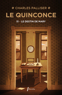 Le Quinconce, tome 3 : Le Destin de Mary