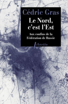 Le Nord, c'est l'Est : Aux confins de la fédération de Russie